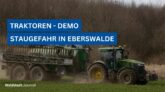 Traktordemo in Eberswalde, Staugefahr